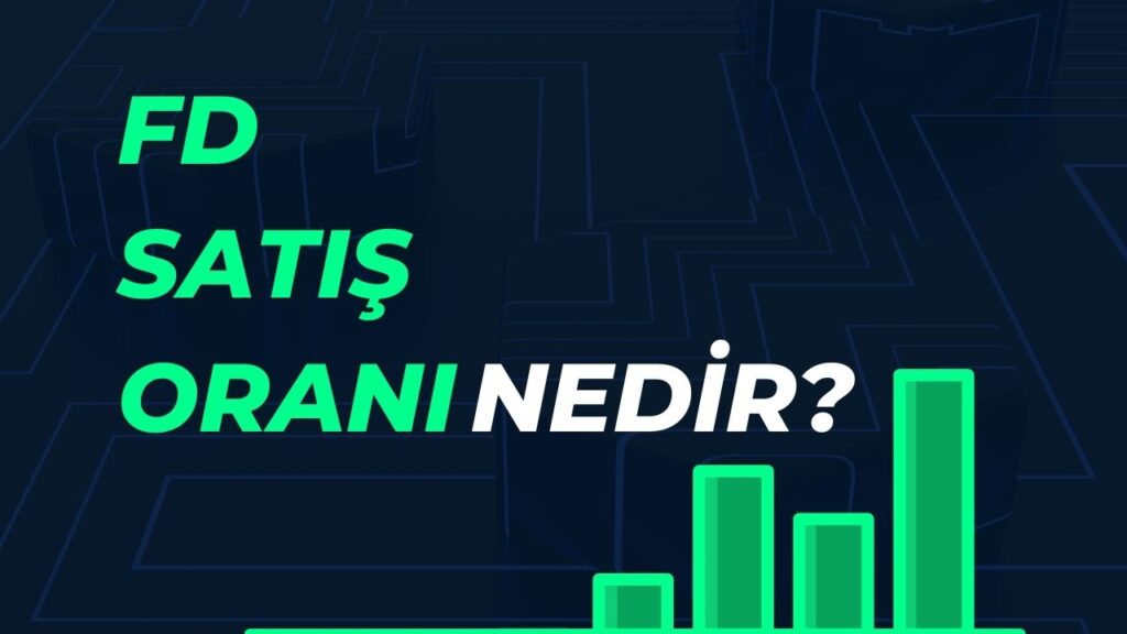 FD Satışlar Oranı Nedir?